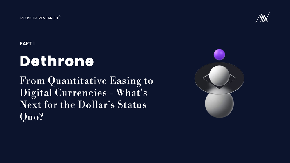 Dethrone: From Quantitative Easing to Digital Currencies - What's Next for the Dollar's Status Quo? (Part 1) post image