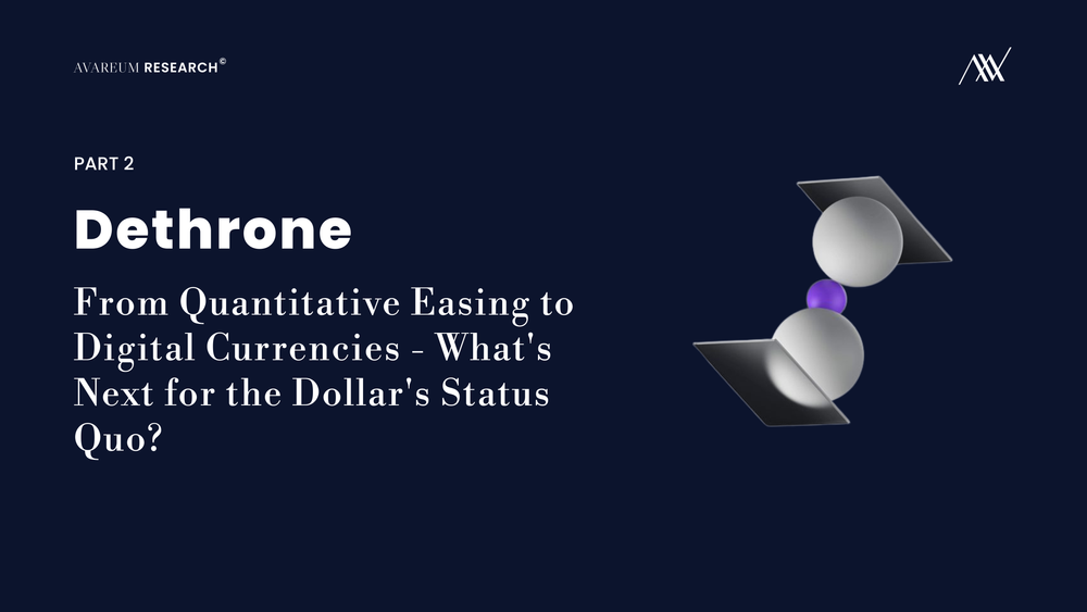 Dethrone: From Quantitative Easing to Digital Currencies - What's Next for the Dollar's Status Quo? (Part 2) post image